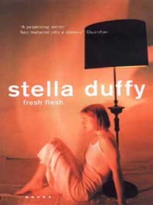 Title details for Fresh Flesh by Stella Duffy - Available